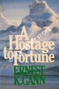 A Hostage to Fortune by GANN, Ernest K.